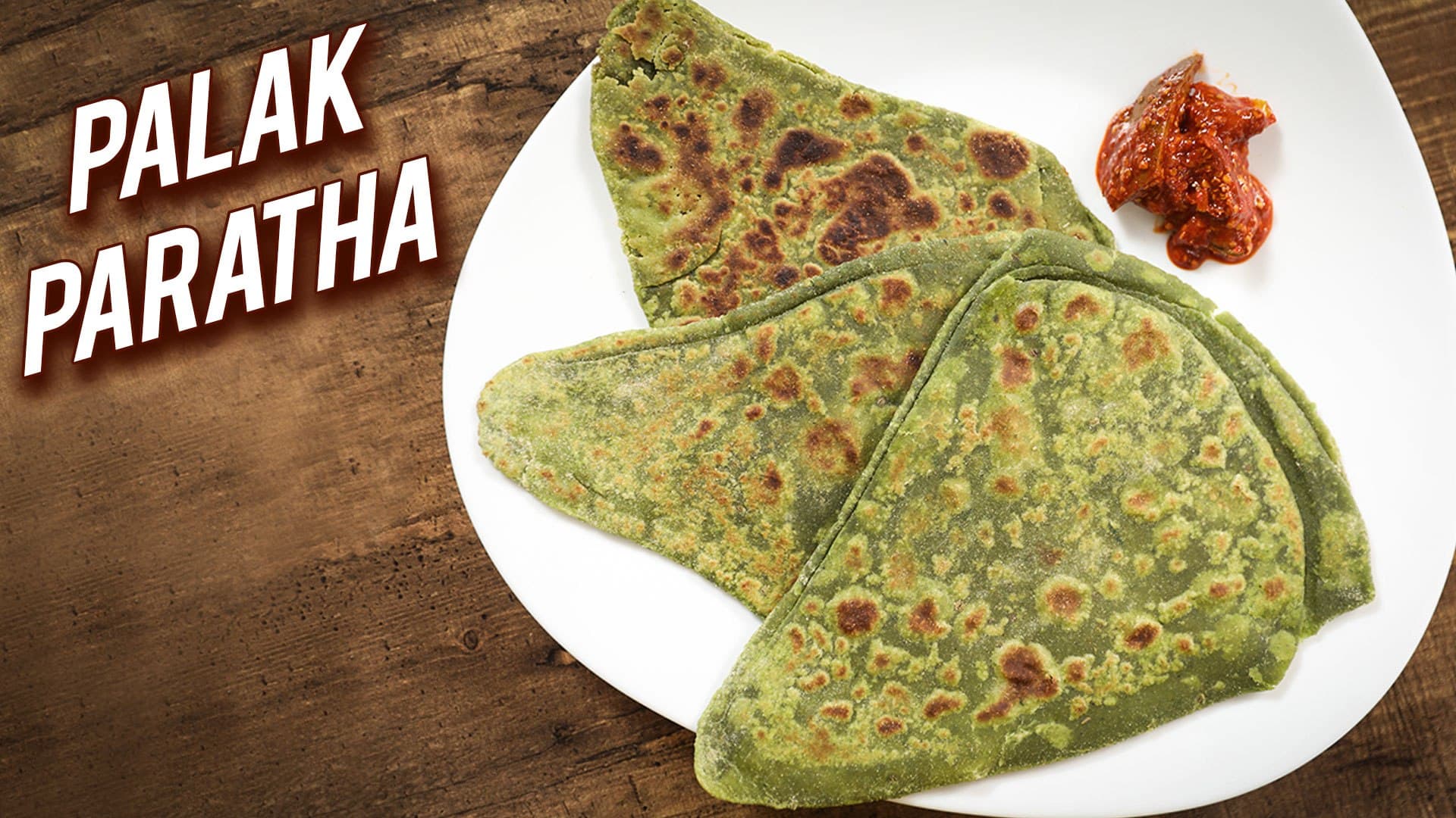 Palak Paratha Recipe-Spiced Spinach Flatbread